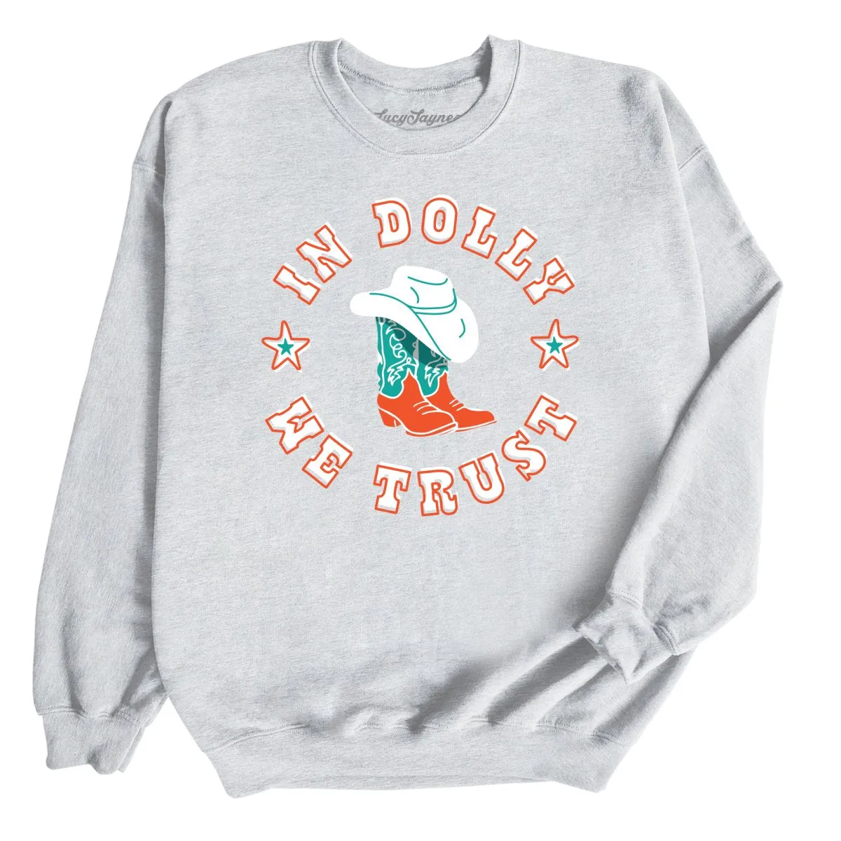 In Dolly We Trust Sweatshirt