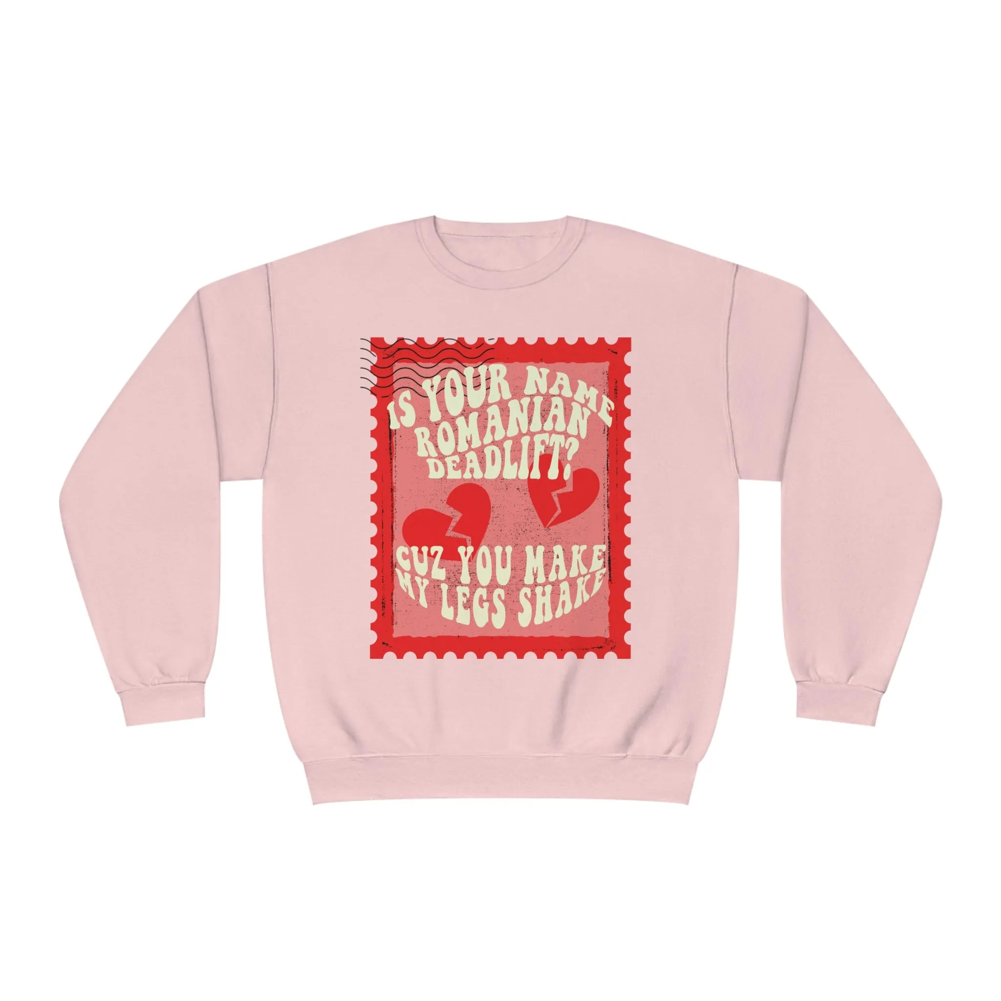 IS YOUR NAME ROMANIAN DEADLIFT?- CREWNECK