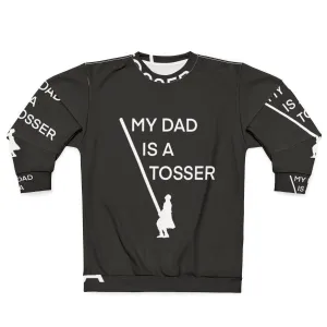 "Caber Toss Sweatshirt for Athletic Dads: My Dad's a Tosser"